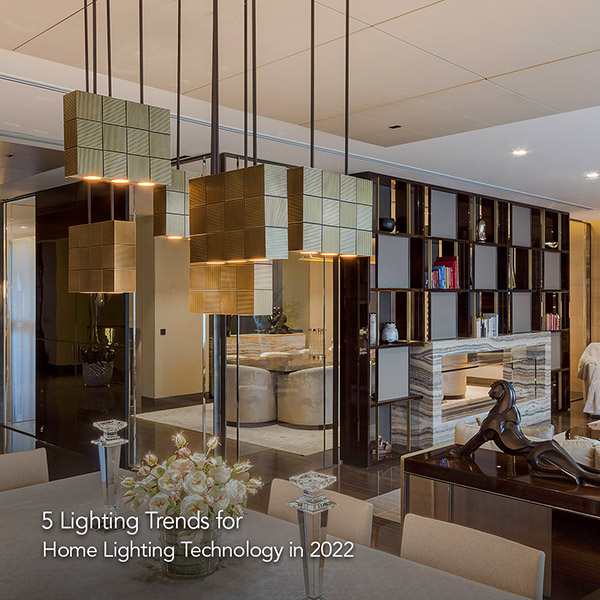 5-lighting-trends-for-home-lighting-technology-in-2022